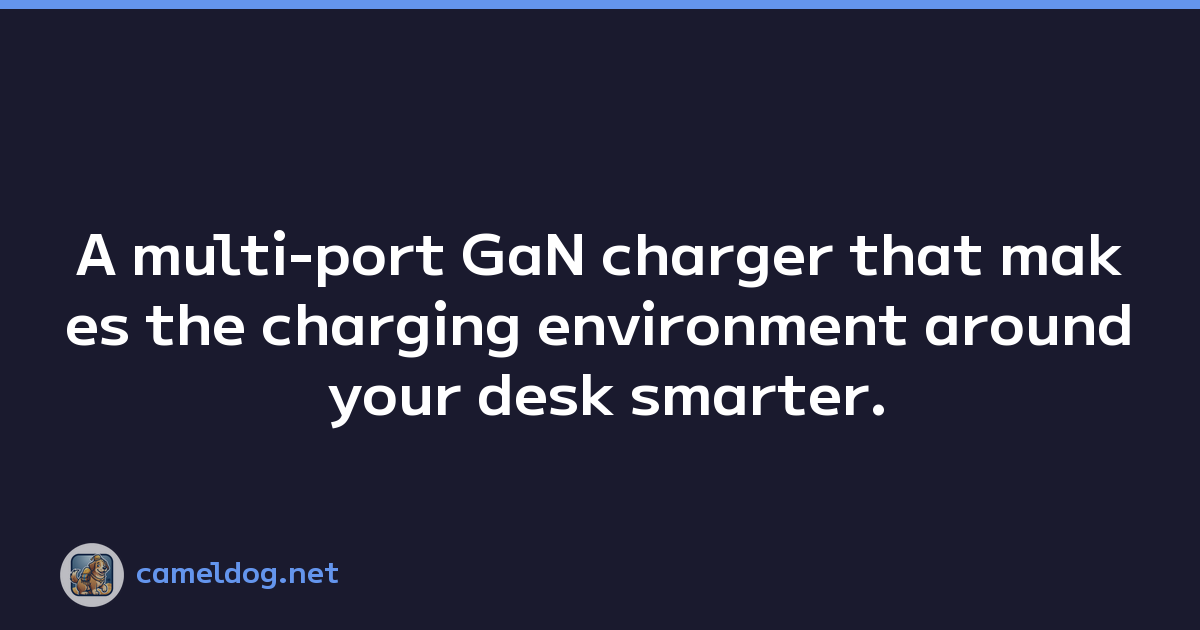 A multi-port GaN charger that makes the charging environment around your desk smarter.