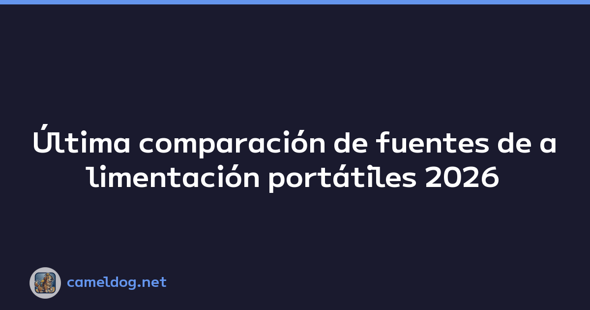 Última comparación de fuentes de alimentación portátiles 2026